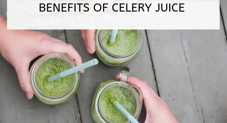 Benefits of celery juice.