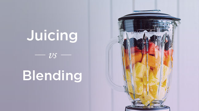Is Juicing Or Blending Better For Me?