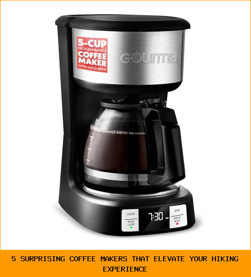 5 Surprising Coffee Makers That Elevate Your Hiking Experience